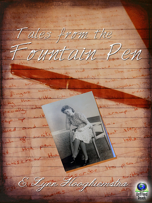 Title details for Tales from the Fountain Pen by E. Lynn Hooghiemstra - Wait list